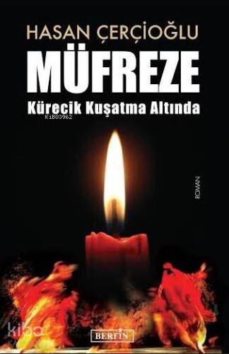 Müfreze; Kürecik Kuşatma Altında - 1