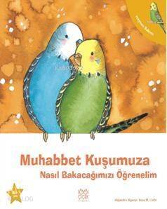 Muhabbet Kuşumuza Nasıl Bakacağımızı Öğrenelim - 1