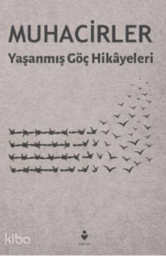 Muhacirler ;Yaşanmış Göç Hikâyeleri - 1