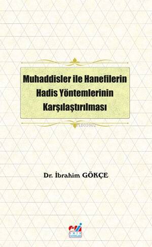 Muhaddisler ile Hanefilerin Hadis Yöntemlerinin Karşılaştırılması - 1