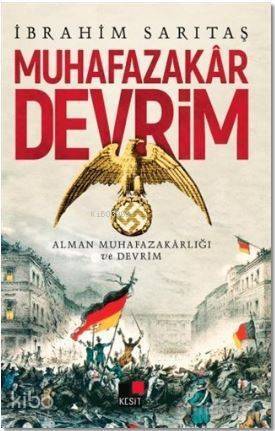 Muhafazakar Devrim; Alman Muhafazakarlığı ve Devrim - 1