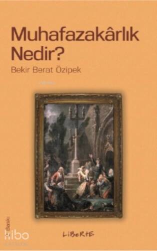 Muhafazakarlık Nedir? - 1