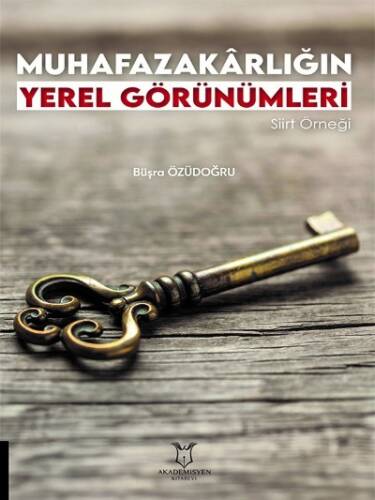 Muhafazakârlığın Yerel Görünümleri Siirt Örneği - 1