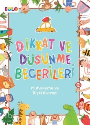 Muhakeme ve İlişki Kurma - Dikkat ve Düşünme Becerileri - 1