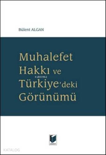 Muhalefet Hakkı ve Türkiye'deki Görünümü - 1