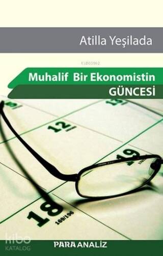 Muhalif Bir Ekonomistin Güncesi - 1