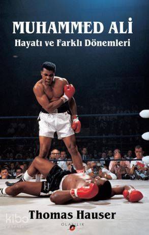 Muhammed Ali; Hayatı ve Farklı Dönemleri - 1