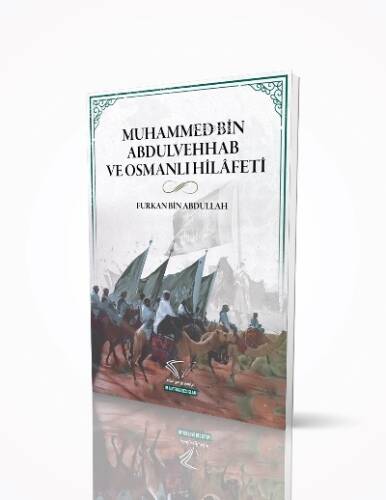 Muhammed Bin Abdulvehhab Ve Osmanlı Hilafeti - 1