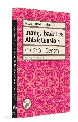 Muhammed bin Hacı İvaz İnanç, İbadet ve Ahlâk Esasları Cinânü'l-Cenân - 1