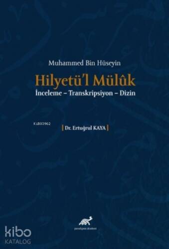 Muhammed Bin Hüseyin Hilyetü’l Müluk İnceleme – Transkripsiyon – Dizin - 1