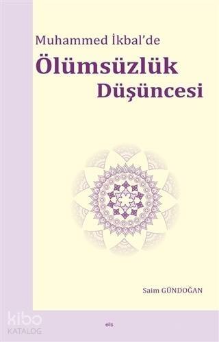 Muhammed İkbal'de Ölümsüzlük Düşüncesi - 1