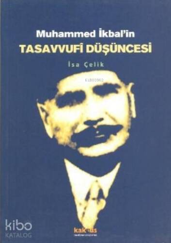 Muhammed İkbalin Tasavvufi Düşüncesi - 1