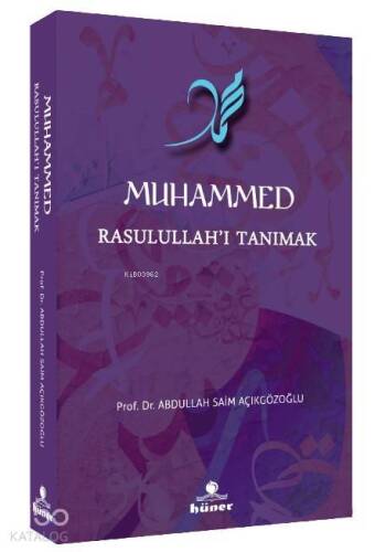 Muhammed Rasulullah'ı Tanımak - 1