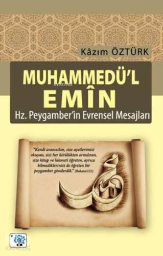 Muhammedü'l Emin; Hz.Peygamber'in Evrensel Mesajları - 1