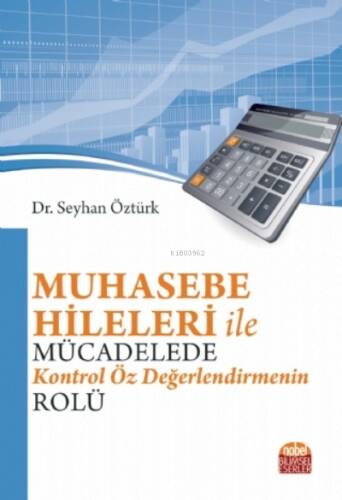 Muhasebe Hileleri ile Mücadelede Kontrol Öz Değerlendirmenin Rolü - 1