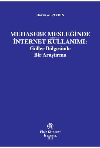 Muhasebe Mesleğinde İnternet Kullanımı;Göller Bölgesinde Bir Araştırma - 1