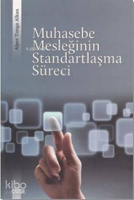 Muhasebe Mesleğinin Standartlaşma Süreci - 1