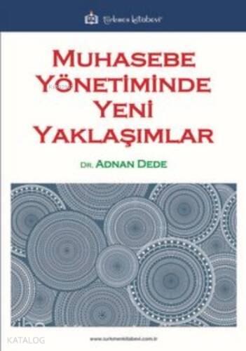 Muhasebe Yönetiminde Yeni Yaklaşımlar - 1