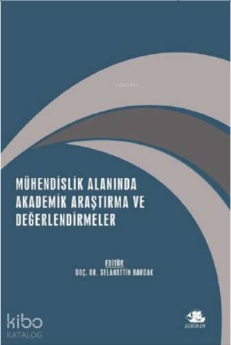 Mühendislik Alanında Akademik Araştırma ve Değerlendirmeler ;Aralık 2021 - 1