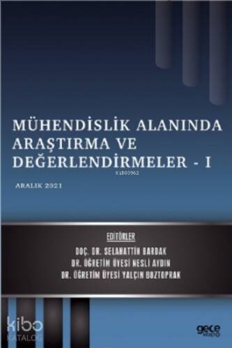 Mühendislik Alanında Araştırma ve Değerlendirmeler – I;Aralık 2021 - 1