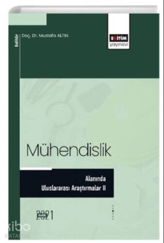 Mühendislik Alanında Uluslararası Araştırmalar II - 1