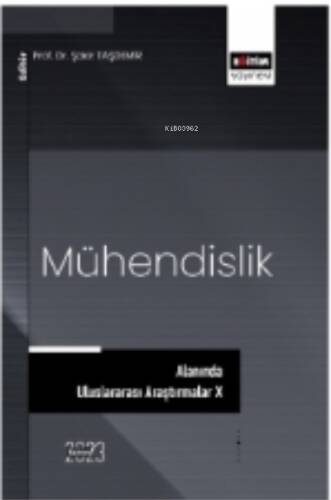 Mühendislik Alanında Uluslararası Araştırmalar X - 1