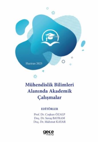 Mühendislik Bilimleri Alanında Akademik Çalışmalar - 1