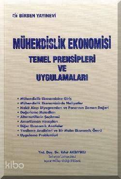 Mühendislik Ekonomisi Temel Prensipleri ve Uygulamaları - 1