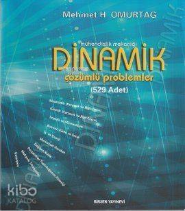 Mühendislik Mekaniği Dinamik; Çözümlü Problemler - 529 Adet - 1