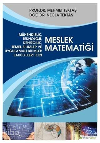 Mühendislik, Teknoloji, Denizcilik, Temel Bilimler ve Uygulamalı Bilim Fakülteleri İçin Meslek Matem - 1