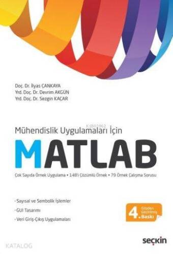 Mühendislik Uygulamaları İçin Matlab; Sayısal ve Sembolik İşlemler - GUI Tasarımı Veri Giriş-Çıkış Uygulamaları - 1