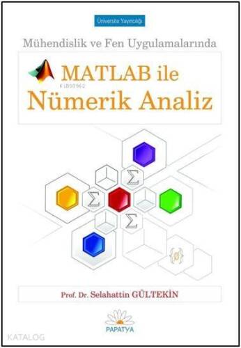 Mühendislik ve Fen Uygulamalarında Matlab ile Nümerik Analiz - 1