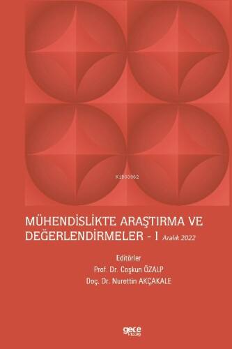 Mühendislikte Araştırma ve Değerlendirmeler - I / Aralık 2022 - 1