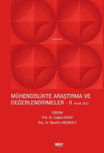 Mühendislikte Araştırma ve Değerlendirmeler - II / Aralık 2022 - 1