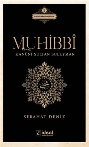 Muhibbi - Kanuni Sultan Süleyman Osmanlı Hanedan Şairleri 5 - 1