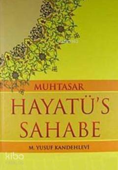 Muhtasar Hayatü's Sahabe (Şamua) - 1