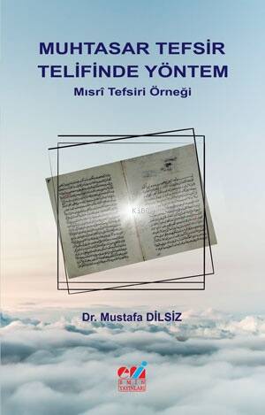 Muhtasar Tefsir Telifinde Yöntem / Mısrî Tefsiri Örneği - 1