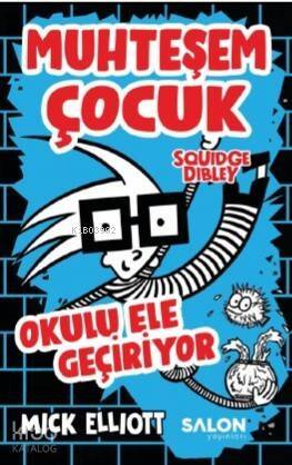 Muhteşem Çocuk Squidge Dibley; Okulu Ele Geçiriyor - 1