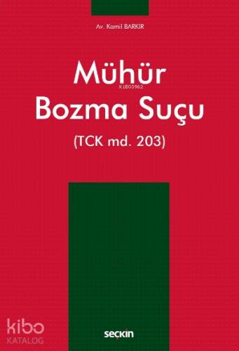 Mühür Bozma Suçu;(TCK md. 203) - 1