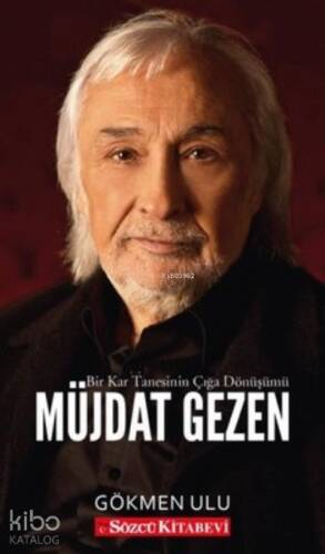 Müjdat Gezen: Bir Kar Tanesinin Çığa Dönüşümü - 1