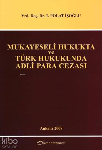 Mukayeseli Hukukta ve Türk Hukukunda Adli Para Cezası - 1