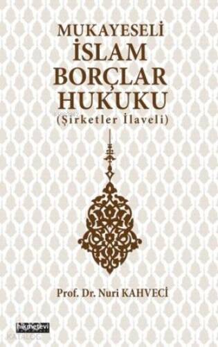 Mukayeseli İslam Borçlar Hukuku; (Şirketler İlaveli) - 1