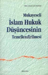 Mukayeseli İslam Hukuk Düşüncesinin Temellendirilmesi - 1