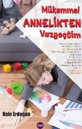 Mükemmel Annelikten Vazgeçtim - 1