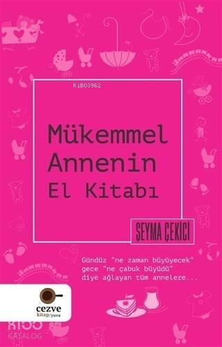 Mükemmel Annenin El Kitabı - 1