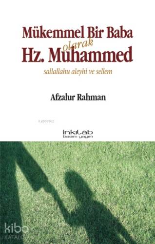 Mükemmel Bir Baba Olarak Hz. Muhammed (s.a.v) - 1