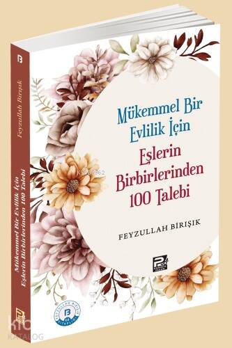 Mükemmel Bir Evlilik İçin Eşlerin Birbirlerinden 100 Talebi - 1