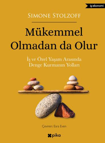 Mükemmel Olmadan da Olur;İç ve Özel Yaşam Arasında Denge Kurmanın Yolları - 1