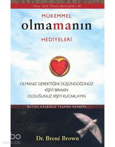 Mükemmel Olmamanın Hediyeleri; Bütün Kalbinle Yaşama Rehberi - 1