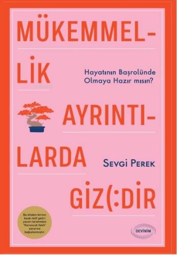 Mükemmellik Ayrıntılarda Gizlidir; Hayatının Başrolünde Olmaya Hazır mısın? - 1